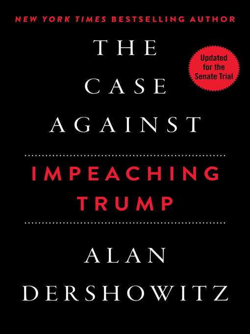 Title details for The Case Against Impeaching Trump by Alan Dershowitz - Wait list